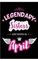 Legendary Sisters Are Born in April