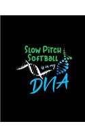 Slow Pitch Softball Is In My DNA: Dot Grid Journal, Journaling Diary, Dotted Writing Log, Dot Grid Notebook Sheets to Write Inspirations, Lists, Goals