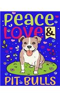 Peace Love & Pit Bulls