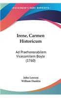 Irene, Carmen Historicum