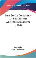 Essai Sur La Conformite de La Medecine Ancienne Et Moderne (1768)