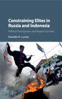 Constraining Elites in Russia and Indonesia