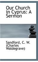 Our Church in Cyprus: A Sermon