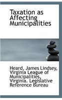Taxation as Affecting Municipalities