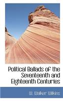 Political Ballads of the Seventeenth and Eighteenth Centuries