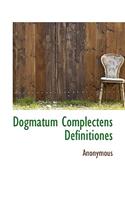 Dogmatum Complectens Definitiones: (English)