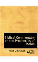 Biblical Commentary on the Prophecies of Isaiah