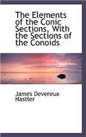 The Elements of the Conic Sections, with the Sections of the Conoids