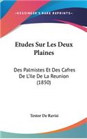 Etudes Sur Les Deux Plaines