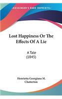 Lost Happiness Or The Effects Of A Lie