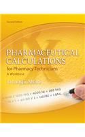 Pharmaceutical Calculations for Pharmacy Technicians