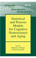Statistical and Process Models for Cognitive Neuroscience and Aging: (Notre Dame Series on Quantitative Methodology)