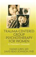 Trauma-Centered Group Psychotherapy for Women