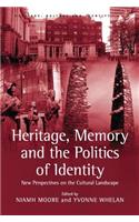 Heritage, Memory and the Politics of Identity