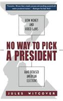No Way to Pick A President