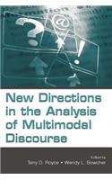 New Directions in the Analysis of Multimodal Discourse