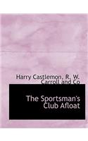 The Sportsman's Club Afloat