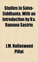 Studies in Saiva-Siddhanta. with an Introduction by V.V. Ramana Sastrin: (English)