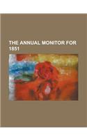 The Annual Monitor for 1851