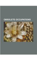 Obsolete Occupations