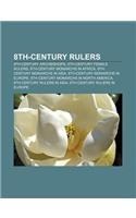 8th-Century Rulers: 8th-Century Archbishops, 8th-Century Female Rulers, 8th-Century Monarchs in Africa, 8th-Century Monarchs in Asia(English)