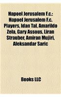 Hapoel Jerusalem F.C.: Hapoel Jerusalem F.C. Players, Idan Tal, Amarildo Zela, Gary Assous, Liran Strauber, Amiran Mujiri, Aleksandar Ari