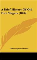 A Brief History Of Old Fort Niagara (1896)