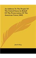 Address to the People of the United States in Behalf of the Preservation of the American Union (1869)
