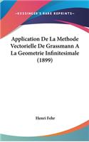Application De La Methode Vectorielle De Grassmann A La Geometrie Infinitesimale (1899): (French)