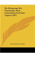 Die Kriegszuge Der Nurnberger Nach Lichtenberg Und Nach Ungarn (1857)