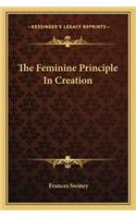 The Feminine Principle In Creation: (English)