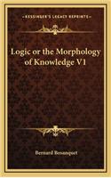 Logic or the Morphology of Knowledge V1