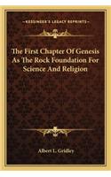 First Chapter of Genesis as the Rock Foundation for Science and Religion