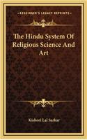 Hindu System Of Religious Science And Art