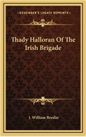 Thady Halloran of the Irish Brigade