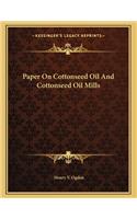 Paper On Cottonseed Oil And Cottonseed Oil Mills