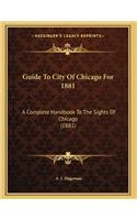 Guide To City Of Chicago For 1881