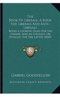 Book of Liberals, a Book for Liberals and Anti-Liberals