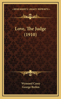 Love, the Judge (1910)