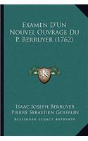 Examen D'Un Nouvel Ouvrage Du P. Berruyer (1762)