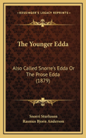 Younger Edda: Also Called Snorre's Edda Or The Prose Edda (1879)