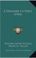 A Dreamer In Paris (1904)