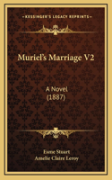 Muriel's Marriage V2: A Novel (1887)