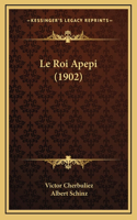 Le Roi Apepi (1902)