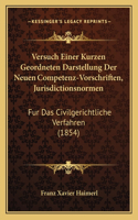 Versuch Einer Kurzen Geordneten Darstellung Der Neuen Competenz-Vorschriften, Jurisdictionsnormen