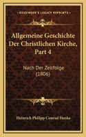 Allgemeine Geschichte Der Christlichen Kirche, Part 4: Nach Der Zeitfolge (1806)