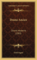Drame Ancien: Drame Moderne (1903)(French)