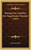 Beitrage Zur Lautlehre Der Siegerlander Mundart (1903)