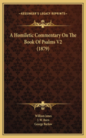 Homiletic Commentary On The Book Of Psalms V2 (1879)