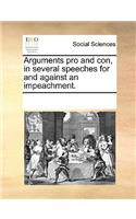 Arguments pro and con, in several speeches for and against an impeachment.